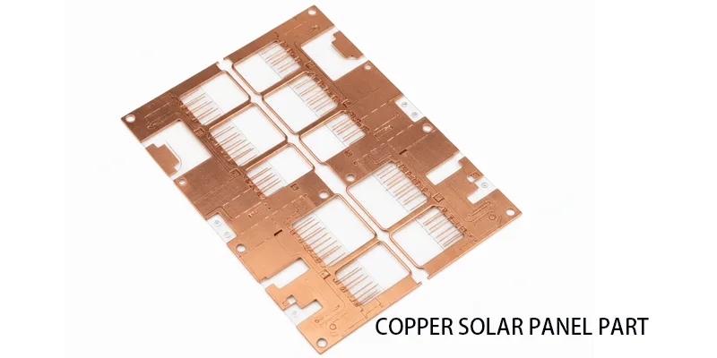 COPPER SOLAR PANEL PART COPPER SOLAR PANEL PART